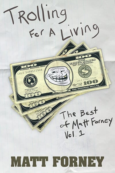 Matt Forney Trolling For a Living cover