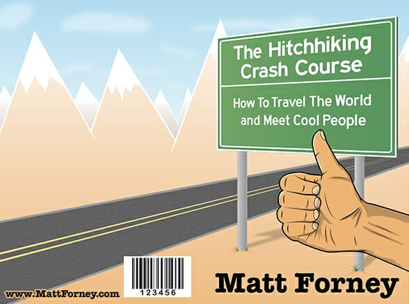 Matt Forney The Hitchhiking Crash Course