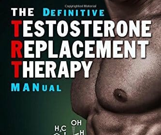 Book Cover/Review: The Definitive Testosterone Replacement MANual by Jay Campbell