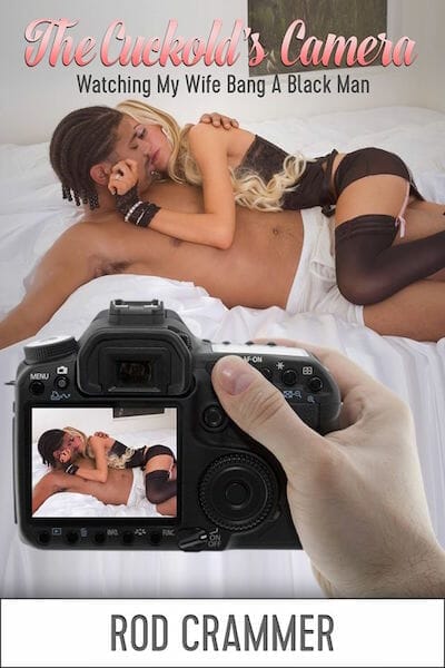 The Cuckold's Camera Watching My Wife Bang A Black Man