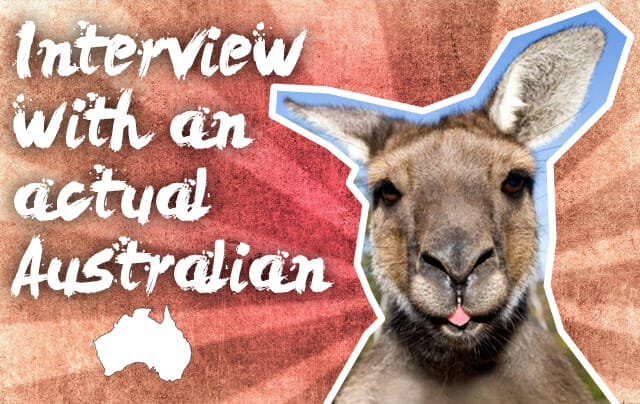 Interview With An Actual Australian