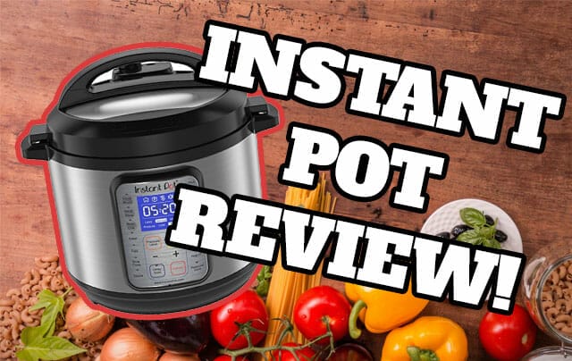 Instant Pot Review: How Good Is The Instant Pot Pressure Cooker?