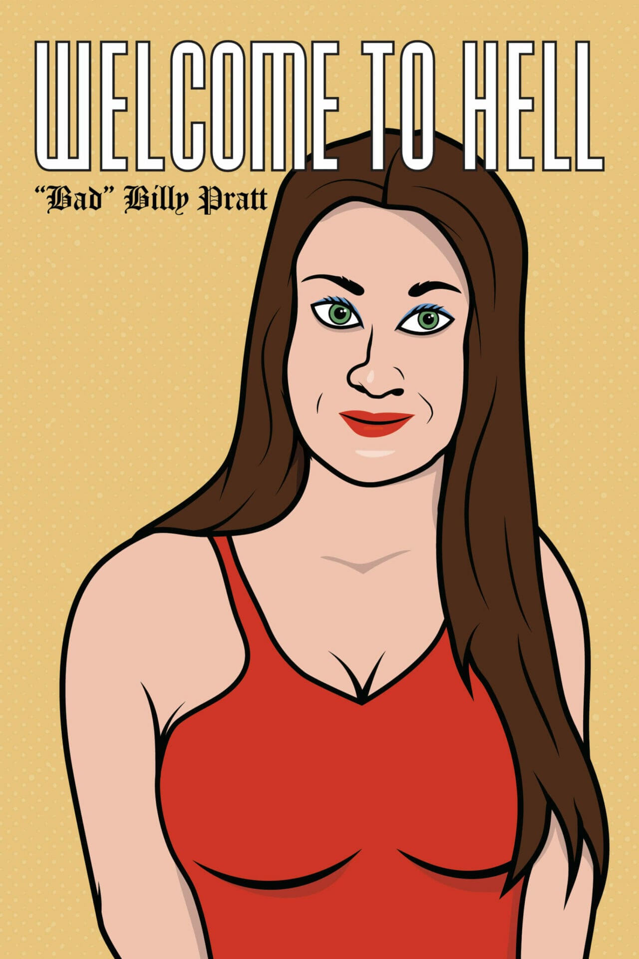 Welcome To Hell by Bad Billy Pratt